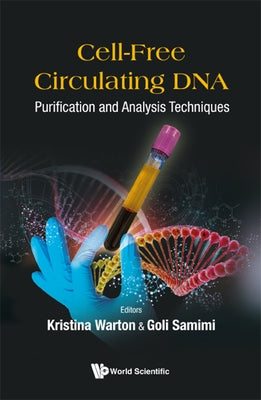 Cell-Free Circulating Dna: Purification and Analysis Techniques by Warton, Kristina