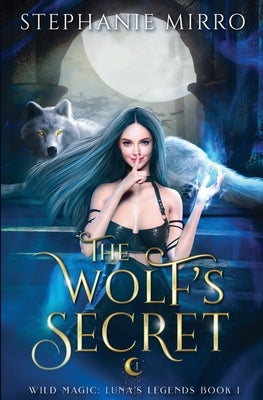 The Wolf's Secret by Mirro, Stephanie