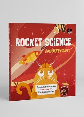 Rocket Science for Smartypants by Ravishankar, Anushka