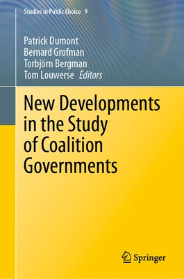 New Developments in the Study of Coalition Governments by Dumont, Patrick
