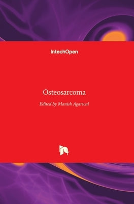Osteosarcoma by Agarwal, Manish