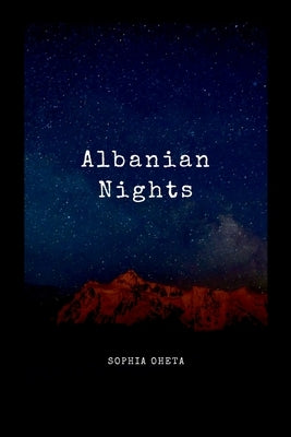 Albanian Nights by Sophia, Oheta