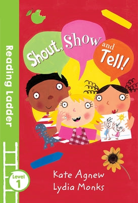 Shout Show and Tell! by Agnew, Kate