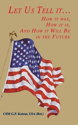 Let Us Tell It by Kotzur, G. P.