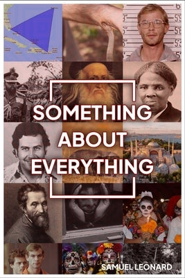 Something about Everything. by Leonard, Samuel