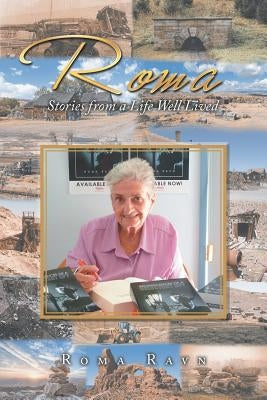 Roma: Stories from a Life Well Lived by Ravn, Roma