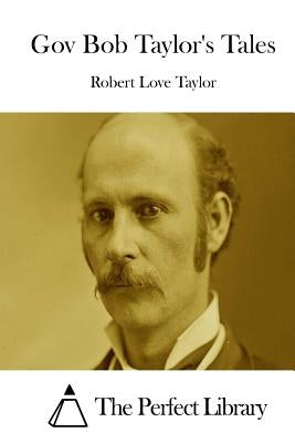 Gov Bob Taylor's Tales by The Perfect Library