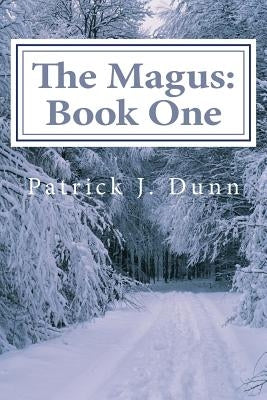 The Magus by Dunn, Patrick J.