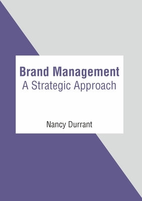 Brand Management: A Strategic Approach by Durrant, Nancy