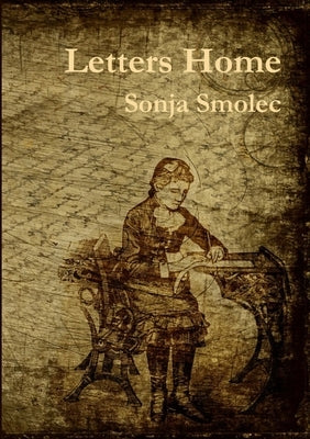 Letters Home by Smolec, Sonja