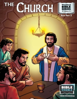 The Church: New Testament Volume 15: Acts Part 2 by Greiner, Ruth B.