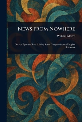 News From Nowhere by Morris, William