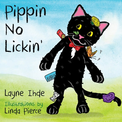 Pippin No Lickin': (Pippin the Cat Series, Book #1) by Ihde, Layne