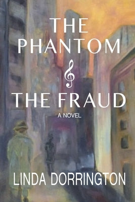 The Phantom and The Fraud by Dorrington, Linda P.