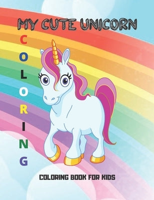 My cute unicorn: Coloring book for kids by Ntgmi, Agons