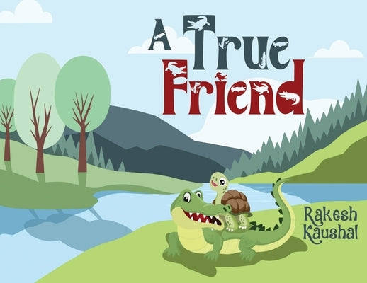 A True Friend by Kaushal, Rakesh
