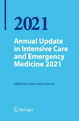 Annual Update in Intensive Care and Emergency Medicine 2021 by Vincent, Jean-Louis