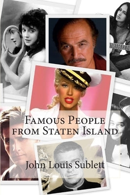 Famous People from Staten Island by Sublett, John Louis