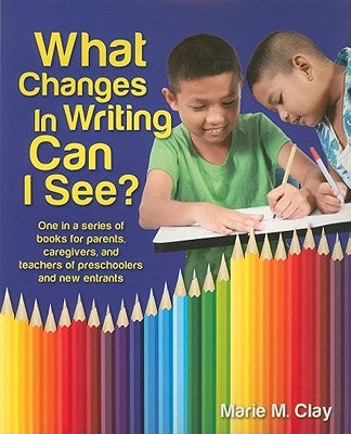 What Changes in Writing Can I See? by Clay, Marie