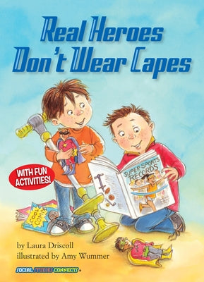 Real Heroes Don't Wear Capes by Driscoll, Laura