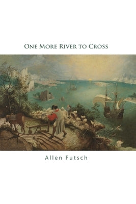 One More River to Cross by Futsch, Allen