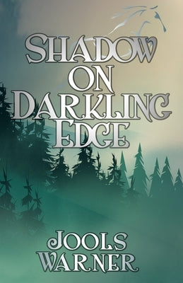 Shadow on Darkling Edge by Warner, Jools
