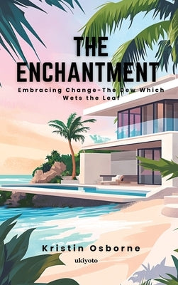 The Enchantment by Kristin Osborne