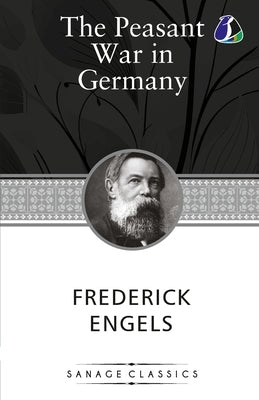 The Peasant War in Germany by Engels, Frederich