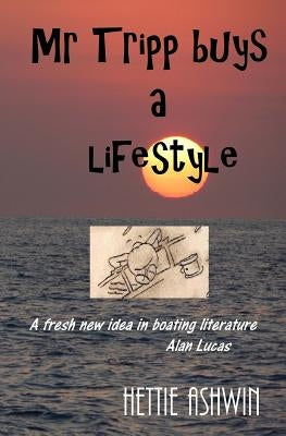 Mr Tripp Buys a Lifestyle by Ashwin, Hettie