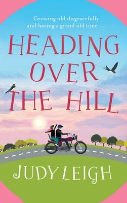 Heading Over The Hill by Leigh, Judy