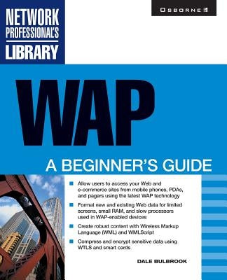 WAP: A Beginner's Guide by Bulbrook, Dale
