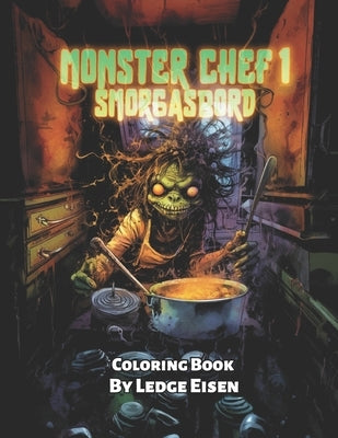 Monster Chef 1 Smorgasbord Coloring Book by Eisen, Ledge