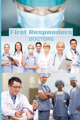 First Responder Doctor Journal: We Put Our Patients First by Purtill, Sharon