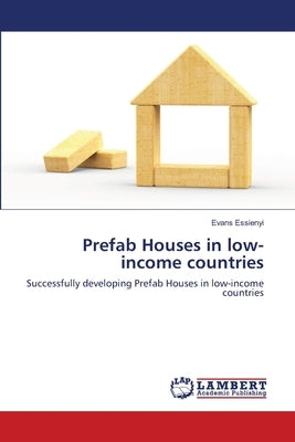 Prefab Houses in low-income countries by Essienyi, Evans