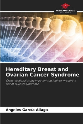 Hereditary Breast and Ovarian Cancer Syndrome by Garc?a Aliaga, ?ngeles