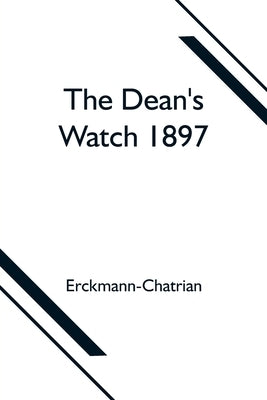 The Dean's Watch 1897 by Erckmann