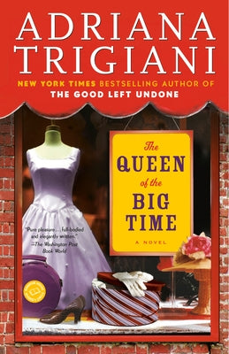 The Queen of the Big Time by Trigiani, Adriana