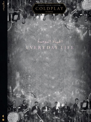 Coldplay - Everyday Life Songbook Arranged for Piano/Vocal/Guitar by Coldplay