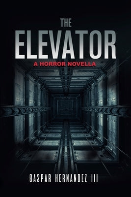 The Elevator by Hernandez, Gaspar, III