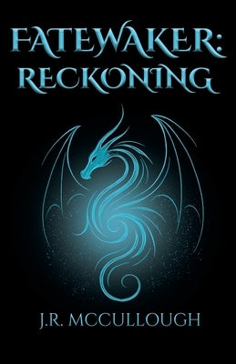 Fatewaker: Reckoning by McCullough, J. R.