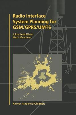 Radio Interface System Planning for Gsm/Gprs/Umts by Lempiäinen, Jukka