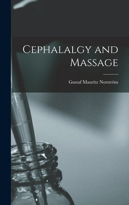 Cephalalgy and Massage by Norström, Gustaf Mauritz