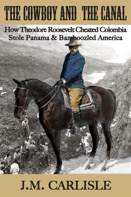 The Cowboy and the Canal by Carlisle