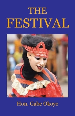 The Festival by Okoye, Gabe