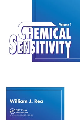 Chemical Sensitivity, Volume I by Rea, William J.