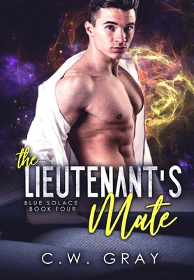 The Lieutenant's Mate by Gray, C. W.