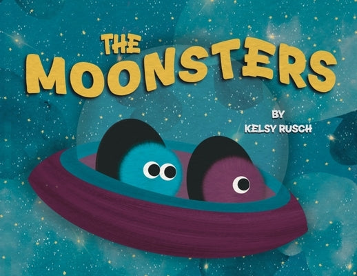 The Moonsters by Rusch, Kelsy