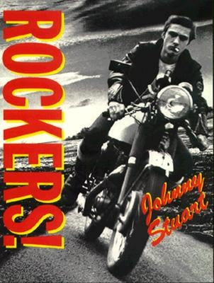 Rockers: Kings of the Road by Stuart, John