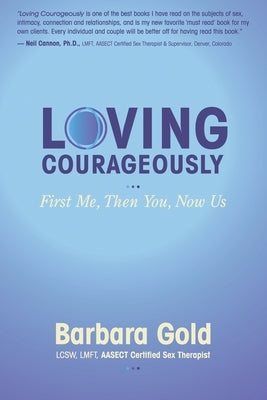 Loving Courageously: First Me, Then You, Now Us by Thomson, Tuesday