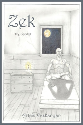 Zek: The Convict by Vaskanyan, Artem